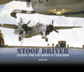 Stoofdriver: Flying the Grumman S-2 Tracker