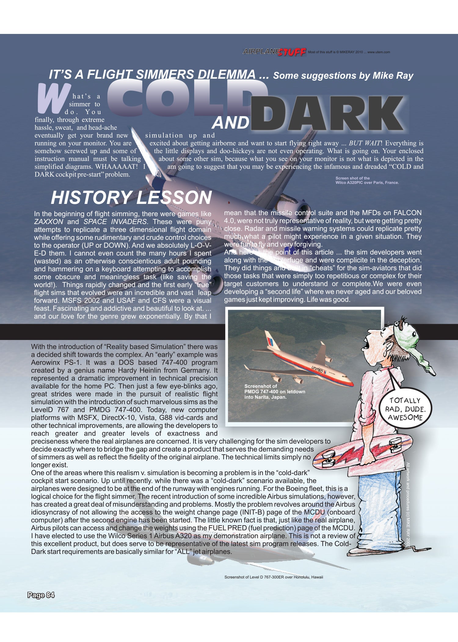 Cold and Dark: a Flight Simmer's Dilemma